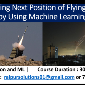 Predicting Next Position of Flying Object by Using Machine Learning